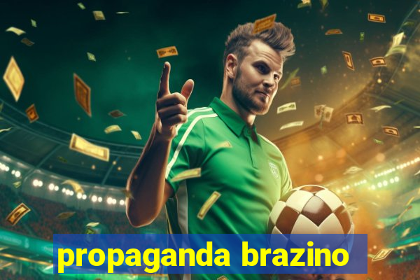 propaganda brazino